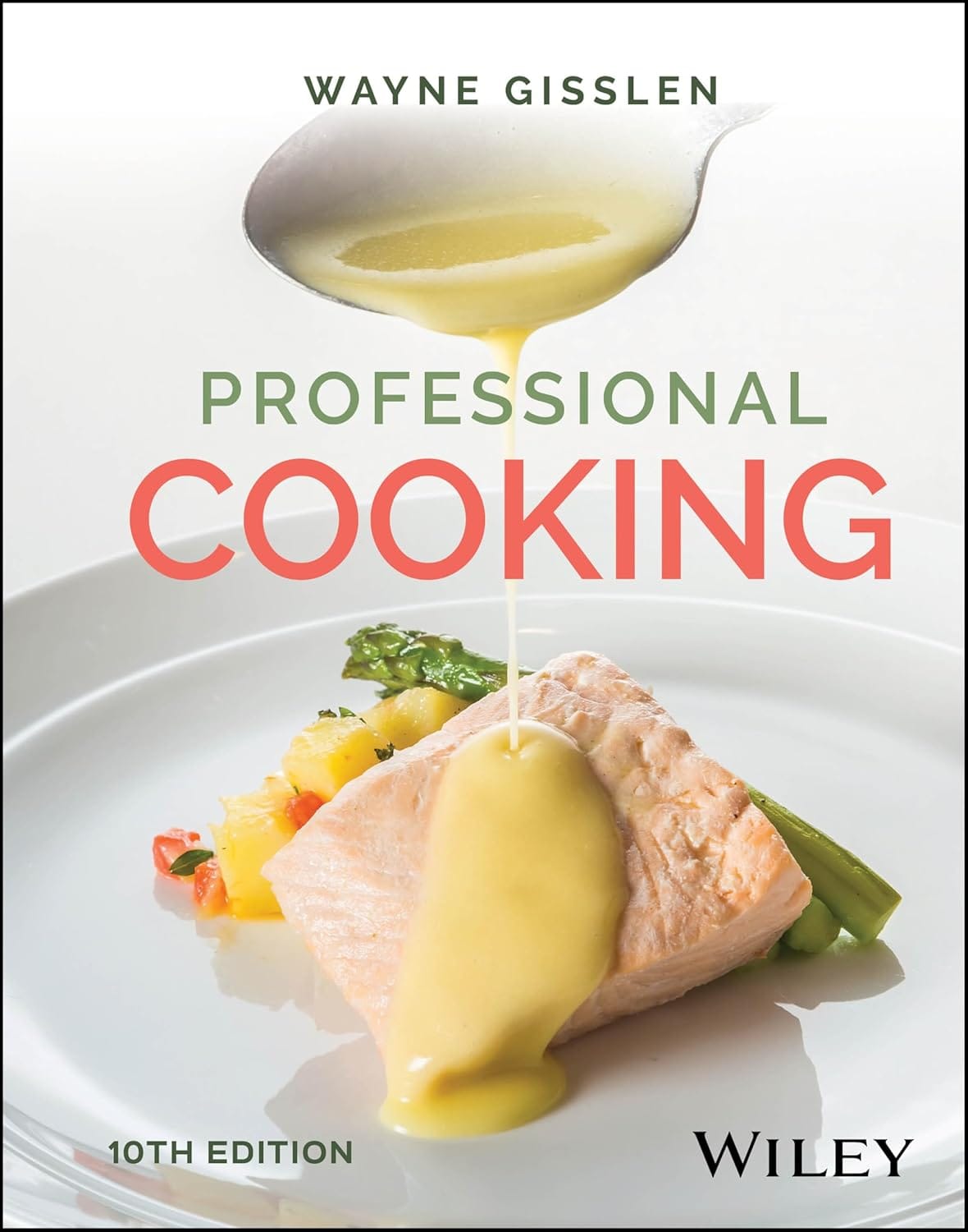 Professional Cooking, with eBook Access Code, 10th Edition - Gisslen