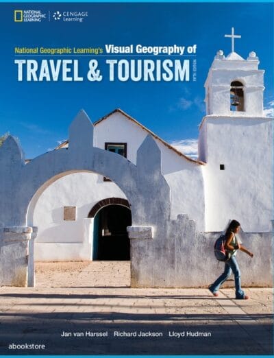 National Geographic Learning's Visual Geography of Travel and Tourism 5e - Van Harssel
