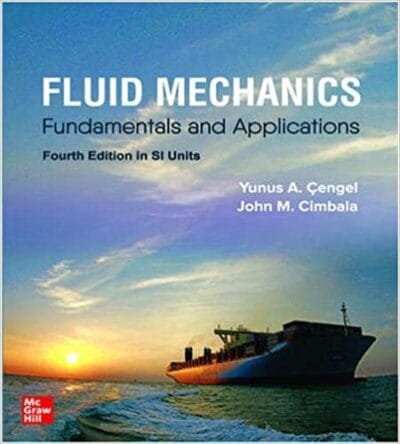 Fluid Mechanics: Fundamentals And Applications (SI Units) 4e - Cengel