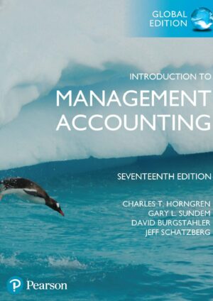 Introduction to Management Accounting Global Edition 17th edition