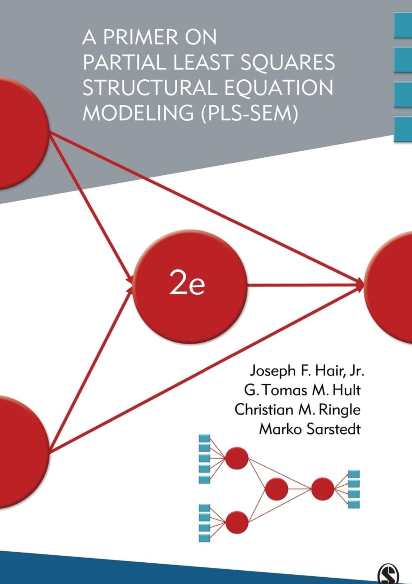 A Primer on Partial Least Squares Structural Equation Modeling (PLS-SEM) 2nd Edition