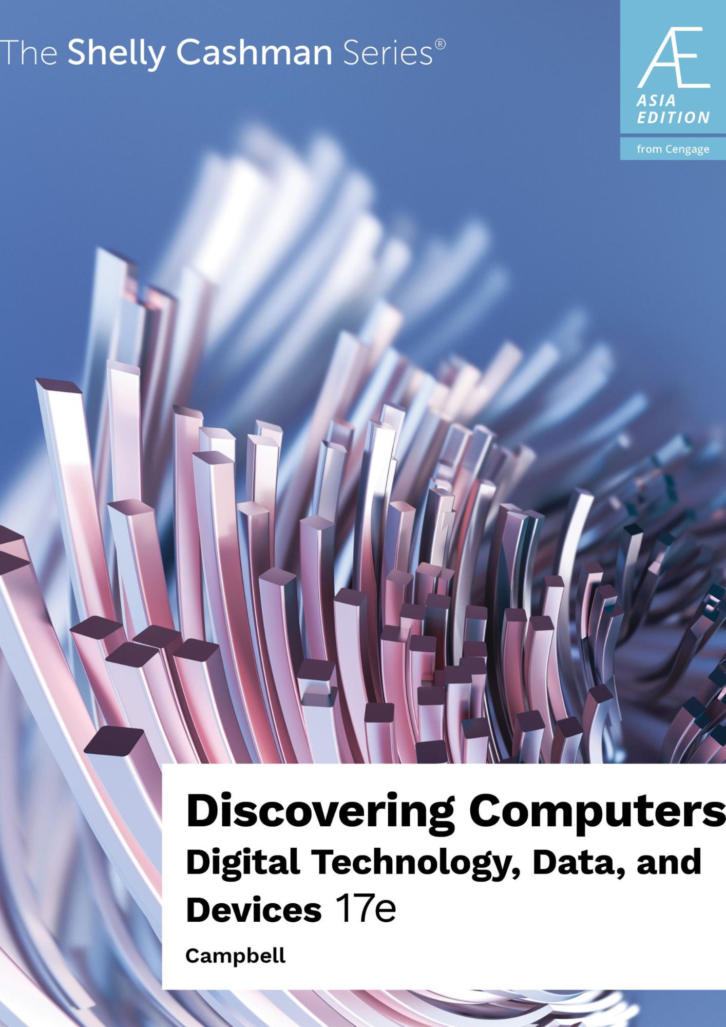 AE Discovering Computers: Digital Technology, Data, and Devices, 17th Edition - Clemens/ Campbell/ Ciampa/ Frydenberg/ Freund/ Vermaat/ Sebok