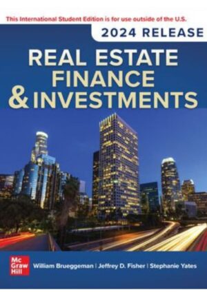 Real Estate Finance & Investments: 2024 Release ISE