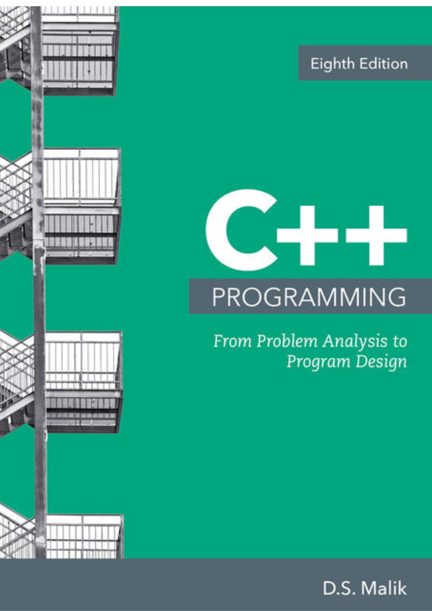 C++ Programming: From Problem Analysis to Program Design 8th edition