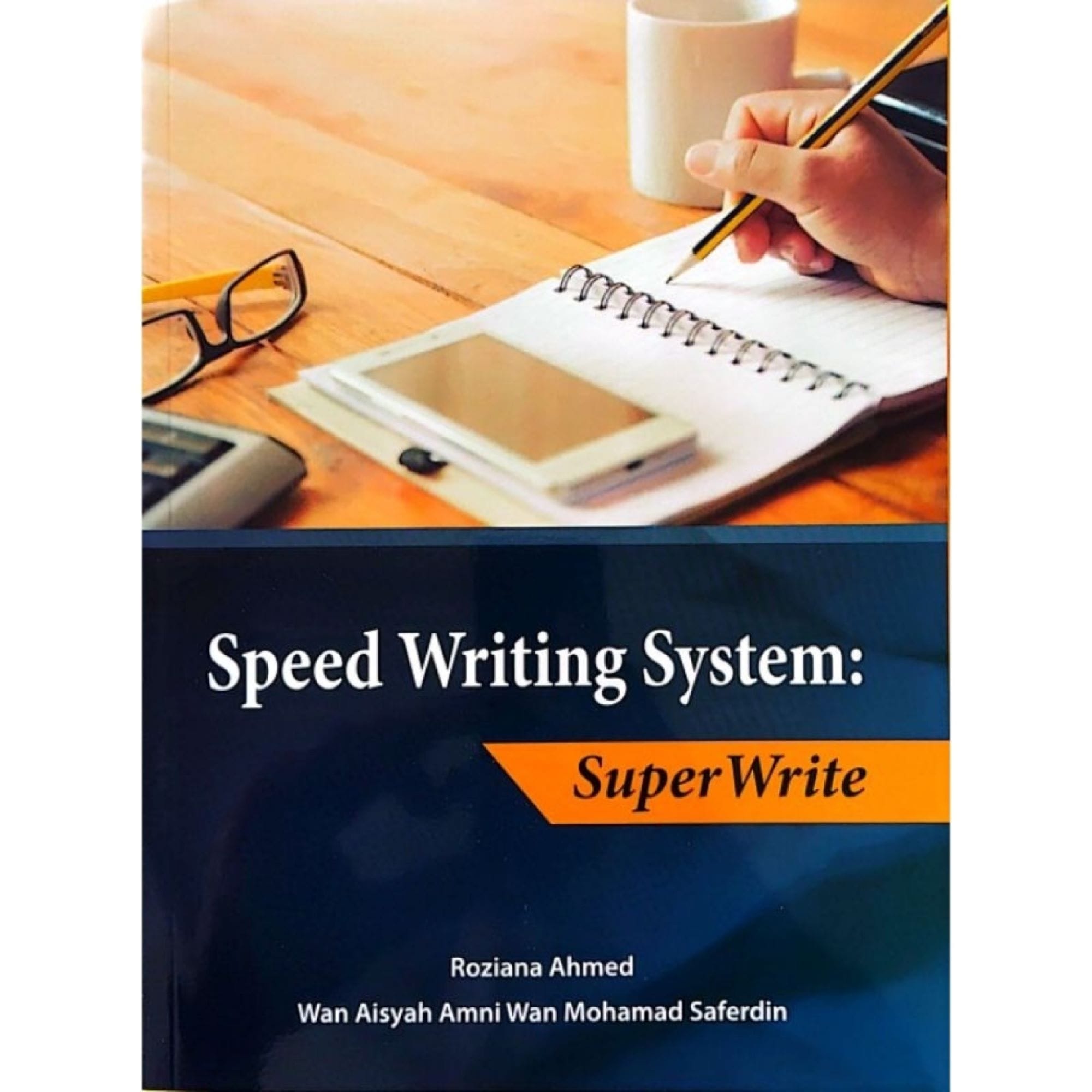 Speed Writing System: SuperWrite - Roziana/Wan Aisyah Amni