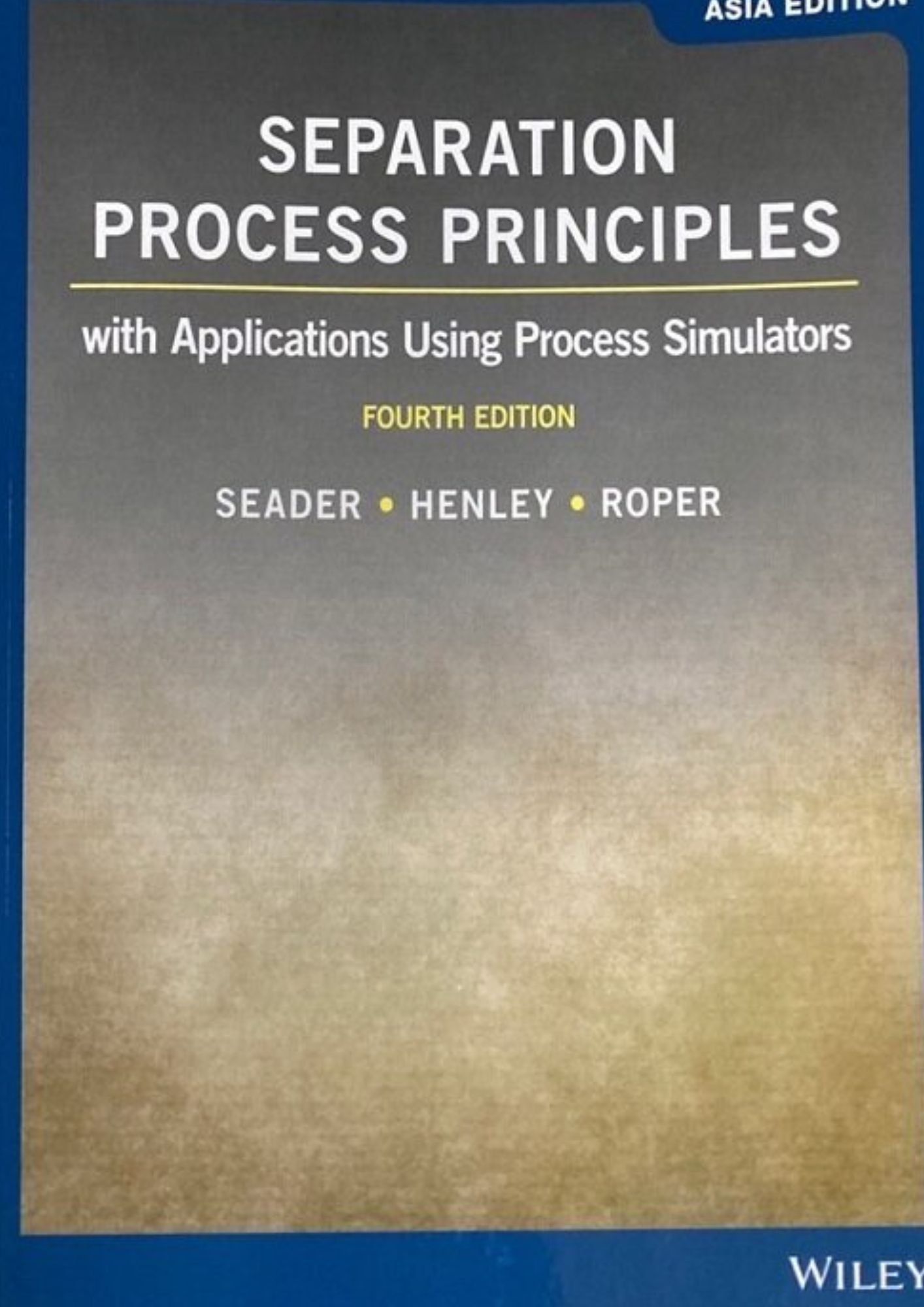 Separation Process Principles: with Applications Using Process Simulators (Asia Edition) 4th Edition