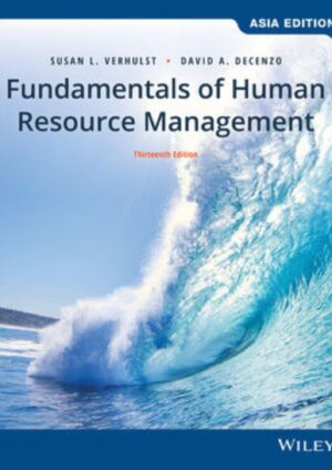 Fundamentals of Human Resource Management, Asia Edition 13th Edition