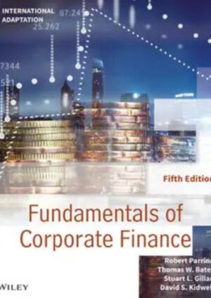 Fundamentals of Corporate Finance, International Adaptation, 5th Edition