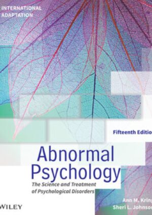 Abnormal Psychology: The Science and Treatment of Psychological Disorders, International Adaptation, 15th Edition