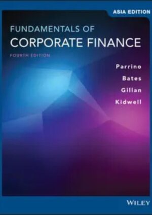 Fundamentals of Corporate Finance, Asia Edition, 4th Edition