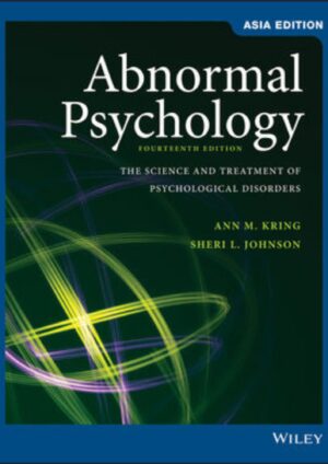 Abnormal Psychology: The Science and Treatment of Psychological Disorders, Asia Edition, 14th Edition