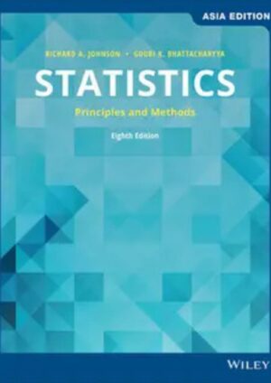 Statistics: Principles and Methods, Asia Edition, 8th Edition